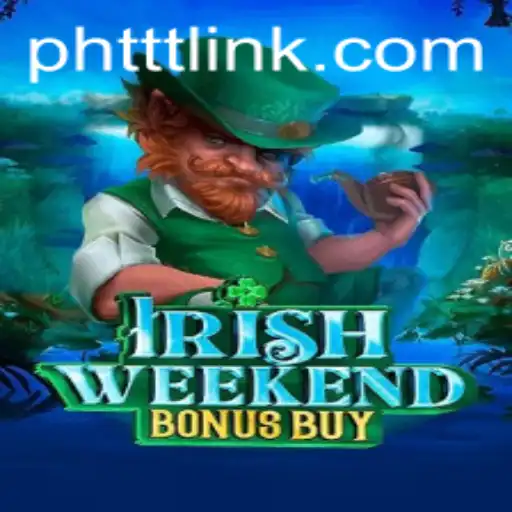 Explore the Thrilling Features of IrishWeekendBonusBuy: A New Gaming Sensation