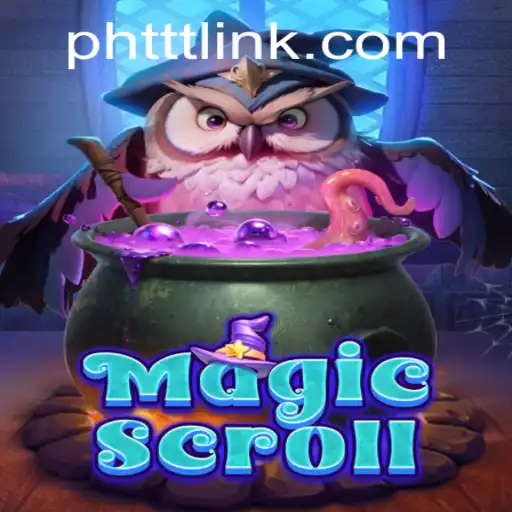 Exploring the Enchanting World of MagicScroll: A Gamer's Guide to Mastering PHTTT