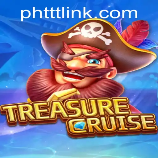Exploring the Exciting World of TREASURECRUISE: A New Era of Gaming with PHTTT